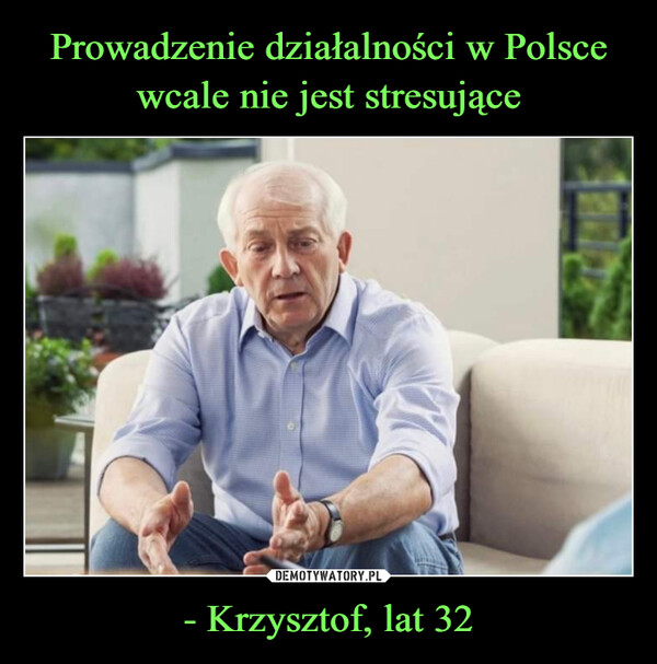 - Krzysztof, lat 32 –  