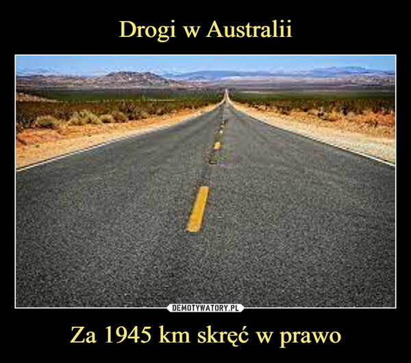 Drogi w Australii Za 1945 km skręć w prawo