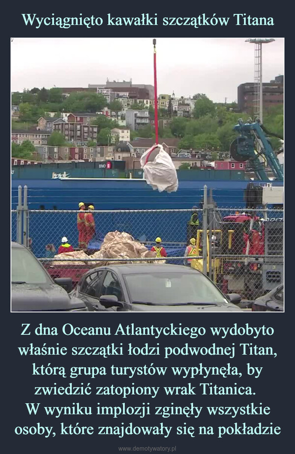 Z dna Oceanu Atlantyckiego wydobyto właśnie szczątki łodzi podwodnej Titan, którą grupa turystów wypłynęła, by zwiedzić zatopiony wrak Titanica. W wyniku implozji zginęły wszystkie osoby, które znajdowały się na pokładzie –  BoBEBUBBM01DIדומה