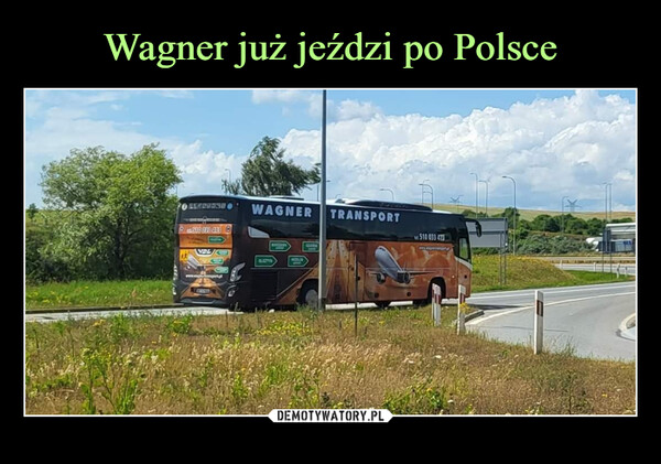 Wagner już jeździ po Polsce